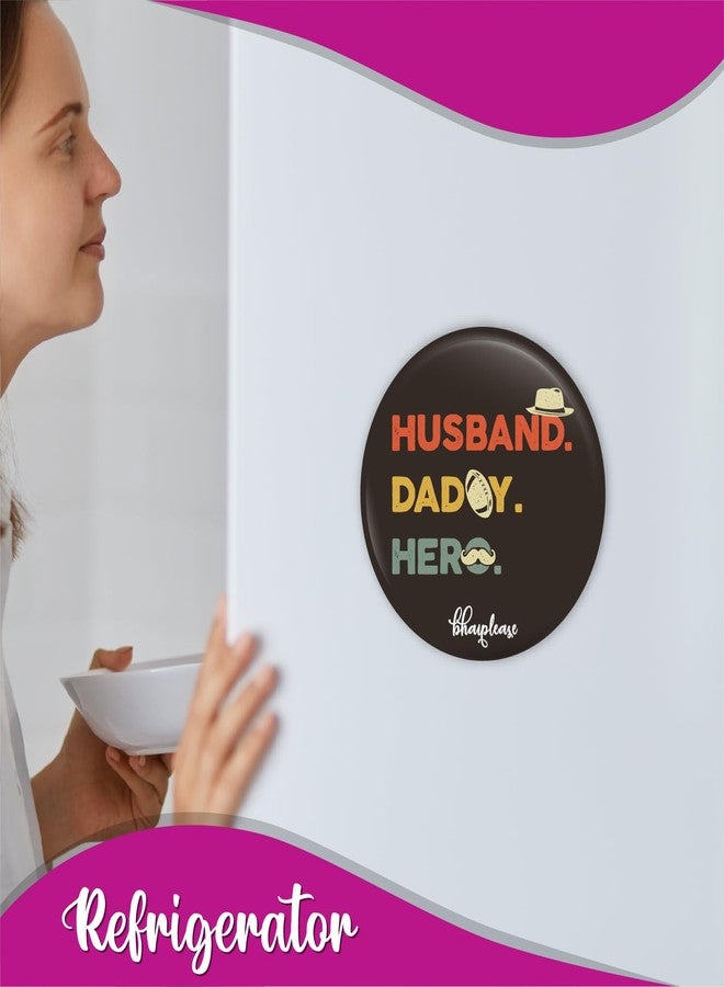Bhai Please Husband Daddy Hero Fridge Magnet (Pack of 1 pc) Size:2.2 inches- Love, Funny, Motivational, Inspirational Quotes Gift and Decoration - Image 5